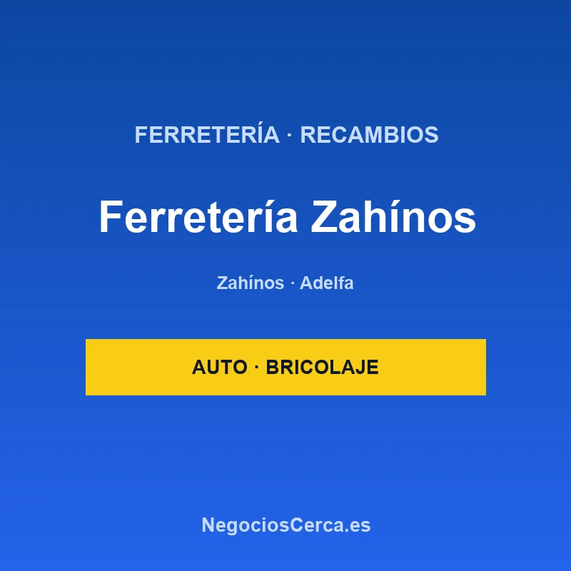 Autorrecambios y Ferretería Zahínos